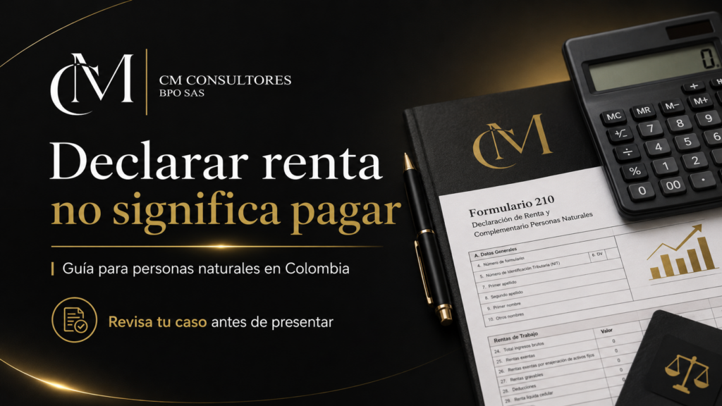 Declarar renta no significa pagar impuesto persona natural Colombia