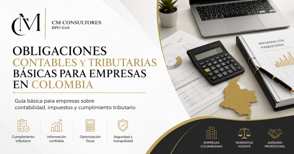 Obligaciones contables y tributarias básicas para empresas en Colombia