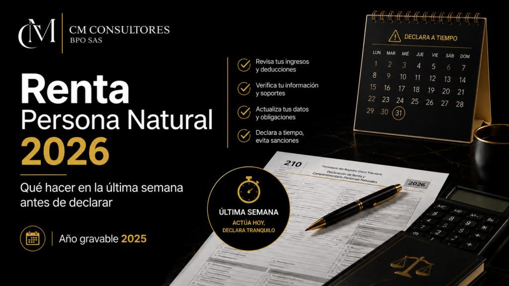 Renta persona natural 2026 qué hacer antes de declarar en Colombia